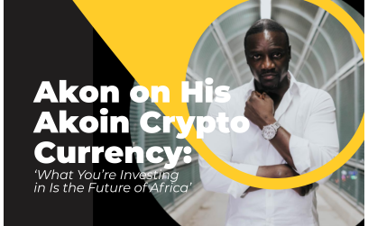 Akon on His Akoin Crypto currency: ...