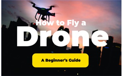 How to Fly a Drone: A Beginner’s Gu...